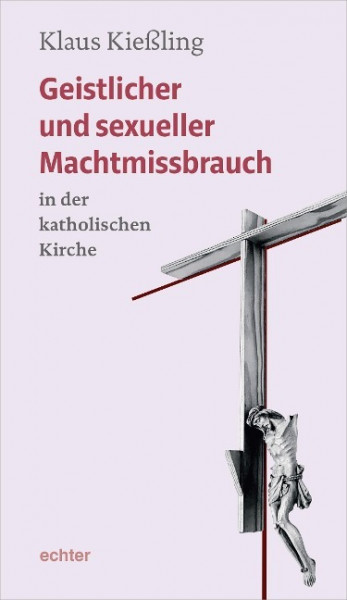 Geistlicher und sexueller Machtmissbrauch in der katholischen Kirche