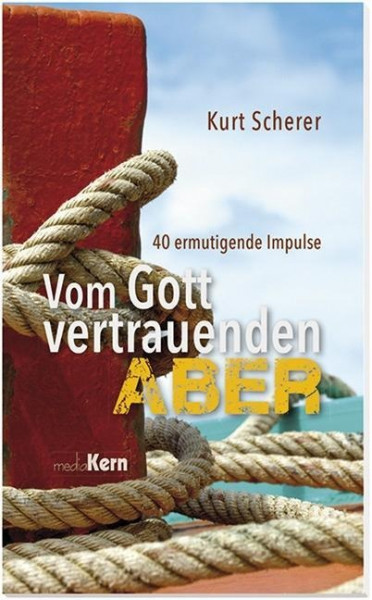 Vom Gott vertrauenden "Aber"
