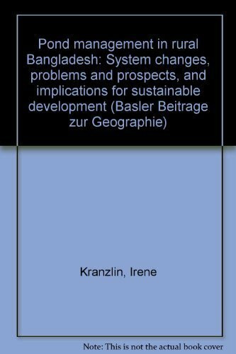 Pond Management in Rural Bangladesh: System Changes, Problems and Prospects, and Implications for sustainable Development