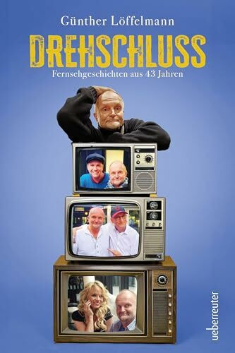 Drehschluss: Fernsehgeschichten aus 43 Jahren