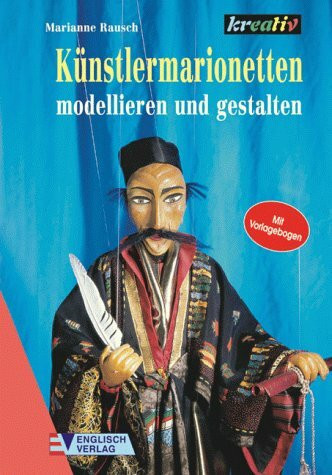 Künstlermarionetten modellieren und gestalten