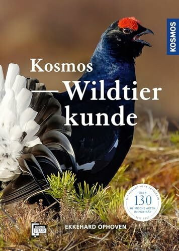 KOSMOS Wildtierkunde: Über 130 heimische Wildtierarten im Porträt; Der Naturführer Wildtiere – ein idealer Begleiter für Natur-, Jagd- und Outdoorfans