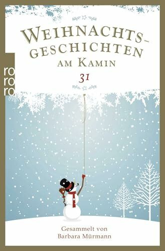 Weihnachtsgeschichten am Kamin 31: Gesammelt von Barbara Mürmann