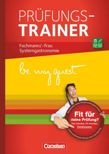 Be my guest - Prüfungstrainer: Fachmann/-frau für Systemgastronomie - Prüfungstrainer