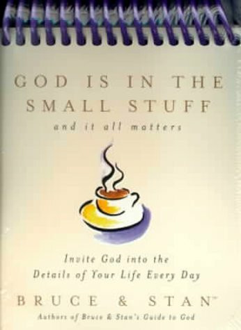 God Is in the Small Stuff: And It All Matters : Invite God into the Details of Your Life Every Day