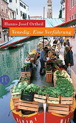 Venedig: Eine Verführung (insel taschenbuch)