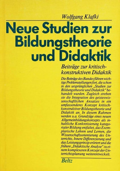 Neue Studien zur Bildungstheorie und Didaktik: Beiträge zur kritisch-konstruktiven Didaktik