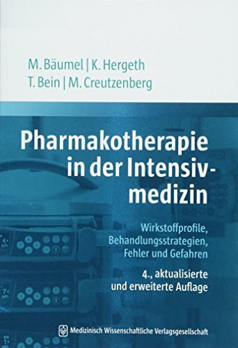 Pharmakotherapie in der Intensivmedizin: Wirkstoffprofile, Behandlungsstrategien, Fehler und Gefahren