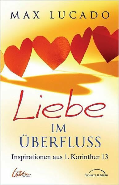 Liebe im Überfluss: Inspirationen aus 1. Korinther 13