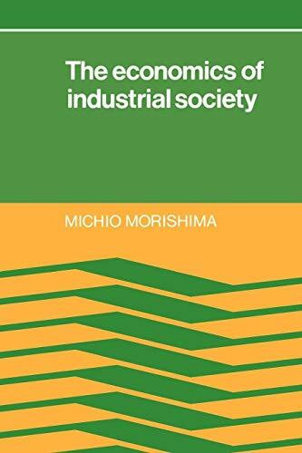 The Economics of Industrial Society