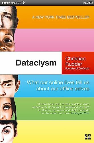 Dataclysm: What Our Online Lives Tell Us About Our Offline Selves