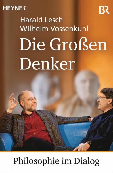 Die Großen Denker: Philosophie im Dialog