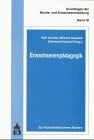 Erwachsenenpädagogik - Zur Konstitution eines Faches: Festschrift für Horst Siebert zum 60. Geburtstag