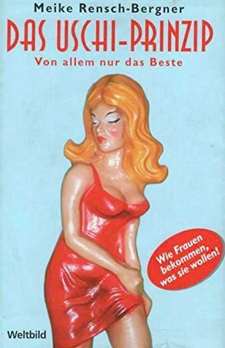 Das Uschi-Prinzip - Von allem nur das Beste.