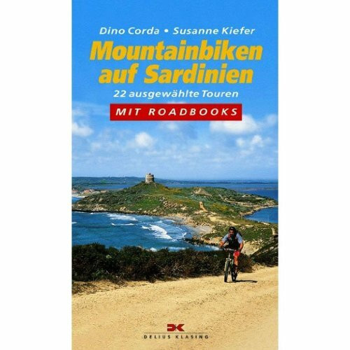 Mountainbiken auf Sardinien: 22 ausgewählte Touren. Mit Roadbooks