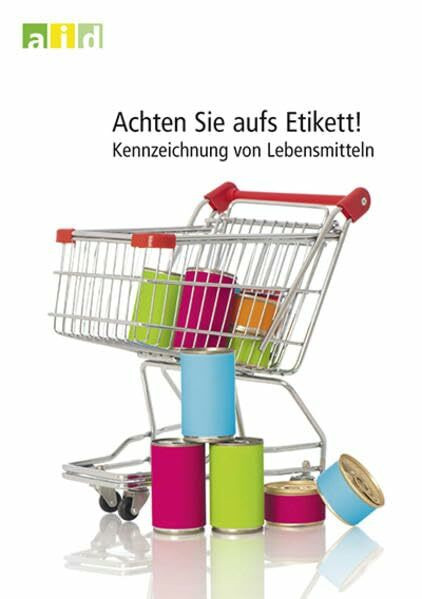 Achten Sie aufs Etikett! - Kennzeichnung von Lebensmitteln