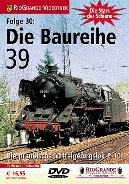 Die Stars der Schiene, Folge 30: Die Baureihe 39