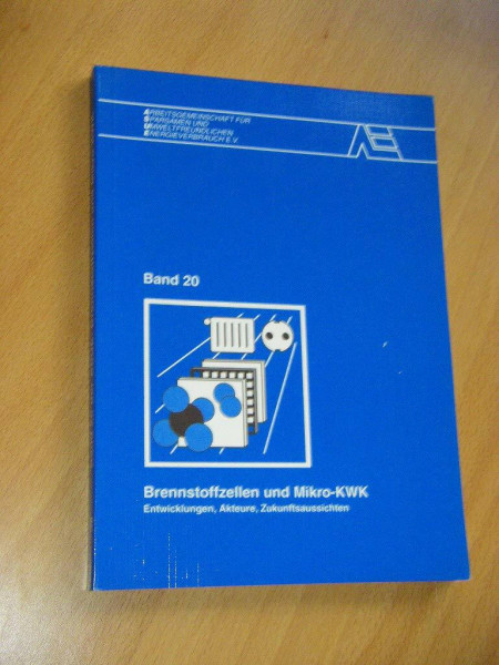 Brennstoffzellen und Mikro-KWK: Entwicklungen, Akteure, Zukunftsaussichten (ASUE-Schriftenreihe)