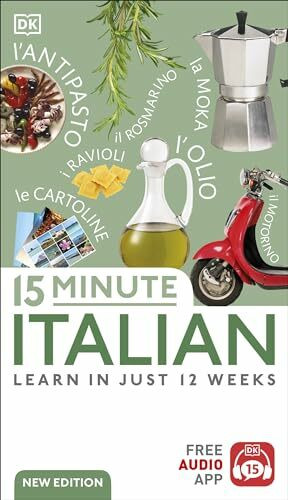 15 Minute Italian: Learn in Just 12 Weeks (DK 15-Minute Language Learning)