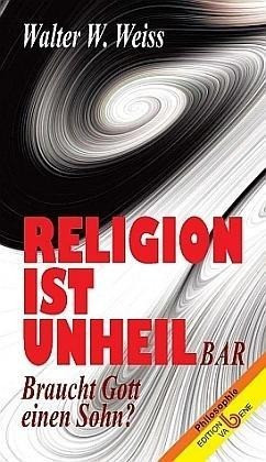 RELIGION IST UNHEIL-BAR