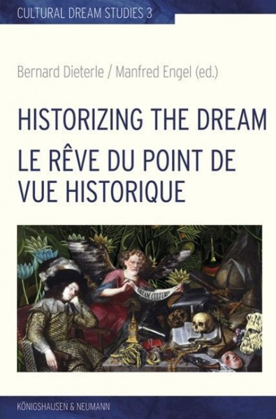 Historizing the Dream. La rêve du point de vue historique