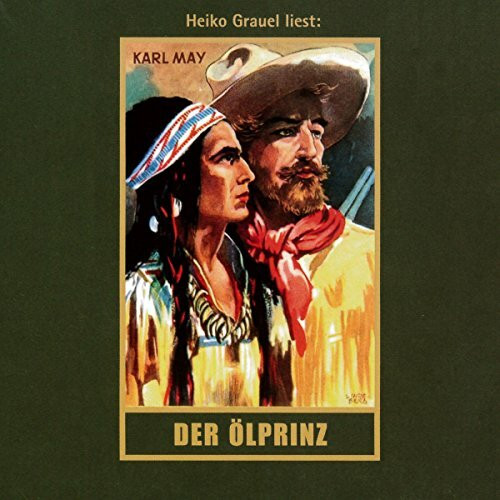 Der Ölprinz: mp3-Hörbuch, Band 37 der Gesammelten Werke (Karl Mays Gesammelte Werke)