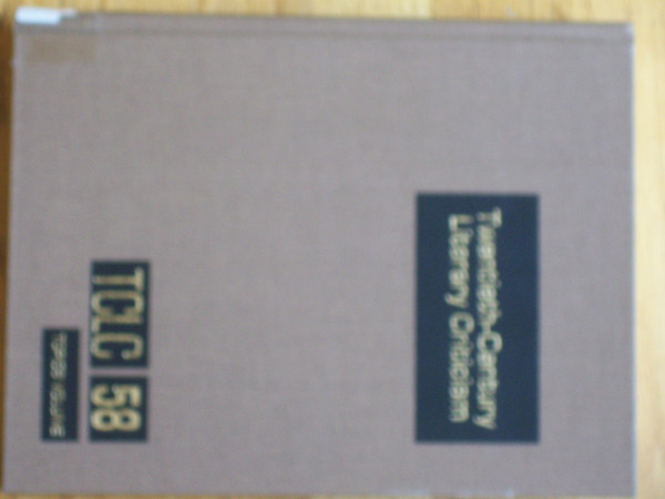 Twentieth-Century Literary Criticism: Excerpts from Criticism of the Works of Novelists, Poets, Playwrights, Short Story Writers and Other Creative