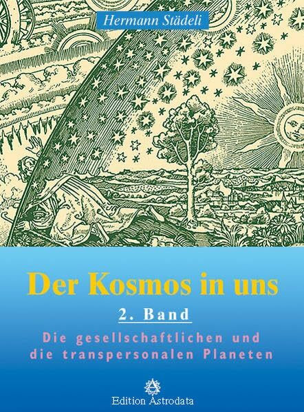 Der Kosmos in uns / Der Kosmos in uns - Band 2: Die gesellschaftlichen und die transpersonalen Planeten (Edition Astrodata)