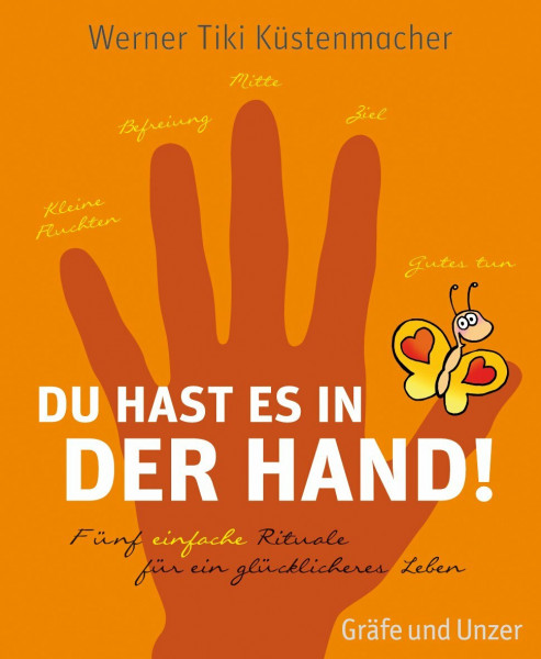 Du hast es in der Hand: 5 einfache Rituale für ein glücklicheres Leben