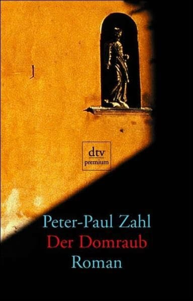 Der Domraub: Ein Schelmenroman