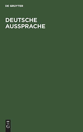 Deutsche Aussprache: Reine und gemäßigte Hochlautung mit Aussprachewörterbuch