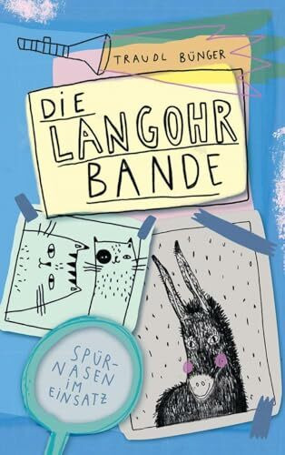 Die Langohrbande: Kinderbuch ab 10 Jahren mit cooler Mädchengang und lustigen Illustrationen auf einem idyllischen Bauernhof für bedürftige Tiere