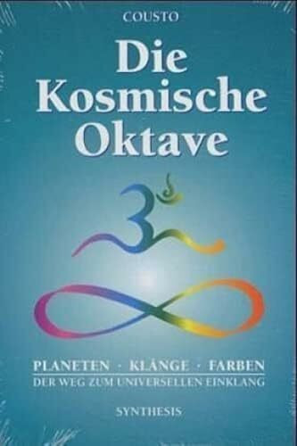 Die kosmische Oktave: Der Weg zum universellen Einklang