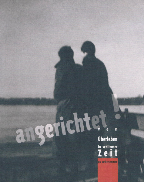Angerichtet!: Vom Überleben in schlimmer Zeit