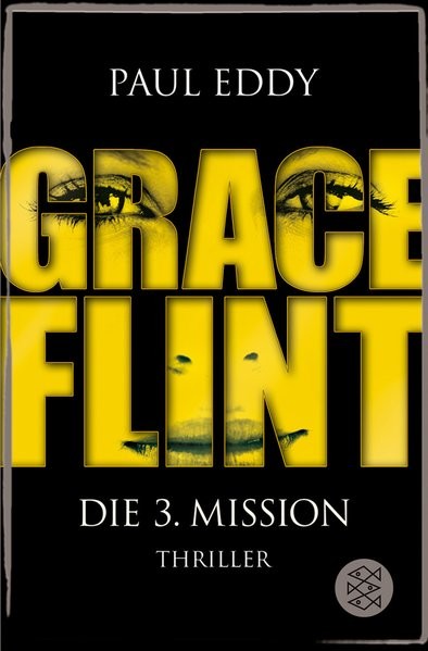 Grace Flint - Die 3. Mission: Thriller (Fischer Taschenbücher)