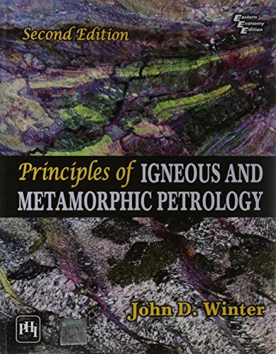 PRINCIPLES OF IGNEOUS AND METAMORPHIC PETROLOGY, 2ND ED.