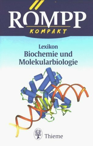 Römpp kompakt - Lexikon Biochemie und Molekularbiologie