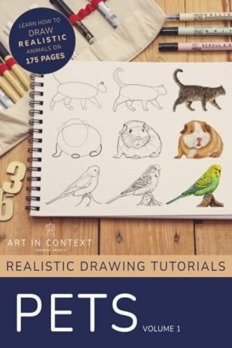 How to Draw Realistic Pets: In-Depth Pet Drawing Tutorials (Realistic Drawing Tutorials)
