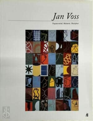 Jan Voss - Papierrelief, Malerei, Skulptur: Ausstellungskatalog