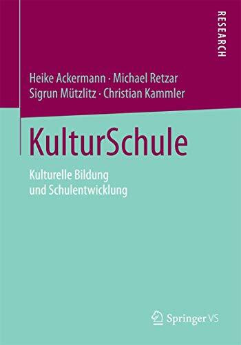 KulturSchule: Kulturelle Bildung und Schulentwicklung