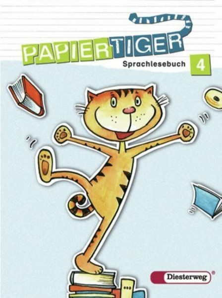 Papiertiger. Sprachlesebuch: PAPIERTIGER - Ausgabe 2006: Sprachlesebuch 4 (PAPIERTIGER 2 - 4, Band 20) (PAPIERTIGER 2 - 4: Ausgabe 2006)