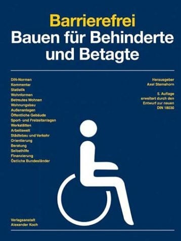 Barrierefrei Bauen für Behinderte und Betagte