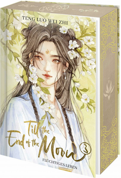 Till the End of the Moon 3: Flüchtiges Leben | Band 3 der C-Drama Adaption | Mit Farbschnitt und Charakterkarte in der Erstauflage (Black Moonlight Holds the BE Script, Band 3)