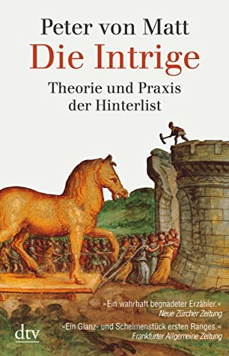 Die Intrige: Theorie und Praxis der Hinterlist