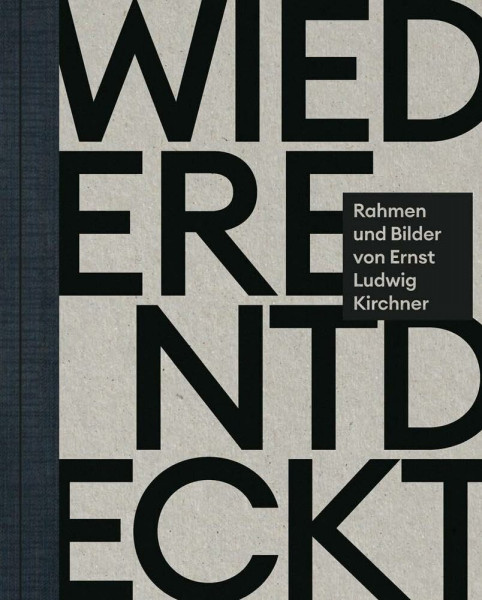 Wiederentdeckt & wiedervereint: Rahmen und Bilder von Ernst Ludwig Kirchner