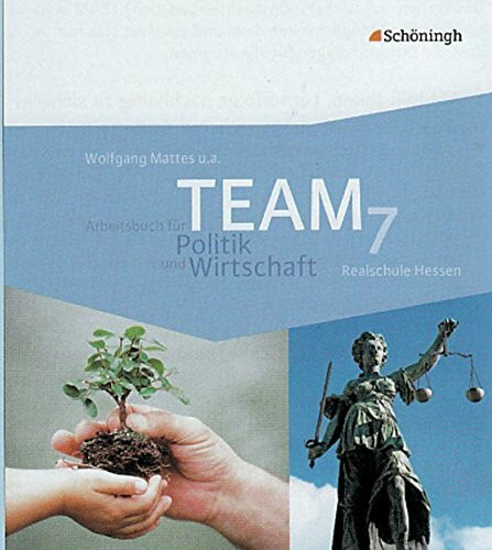 TEAM - Arbeitsbücher für Politik und Wirtschaft - Ausgabe Realschule Hessen: Band 1 (7. Schuljahr)