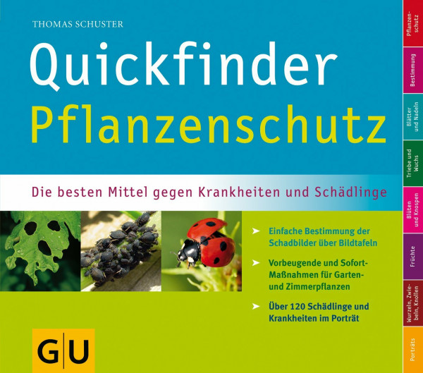 Quickfinder Pflanzenschutz: Die besten Mittel gegen Krankheiten und Schädlinge. Einfache Bestimmung der Schadbilder über Bildtafeln. Vorbeugende und ... und Krankheiten im Porträt (Pflanzenpraxis)