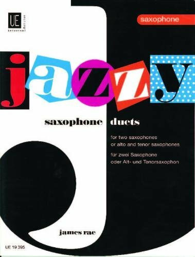 Jazzy Duets. Für 2 Saxophone oder Alt- und Tenorsaxophon