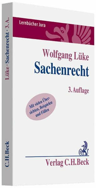 Sachenrecht: Mit vielen Übersichten, Beispielen und Fällen (Lernbücher Jura)