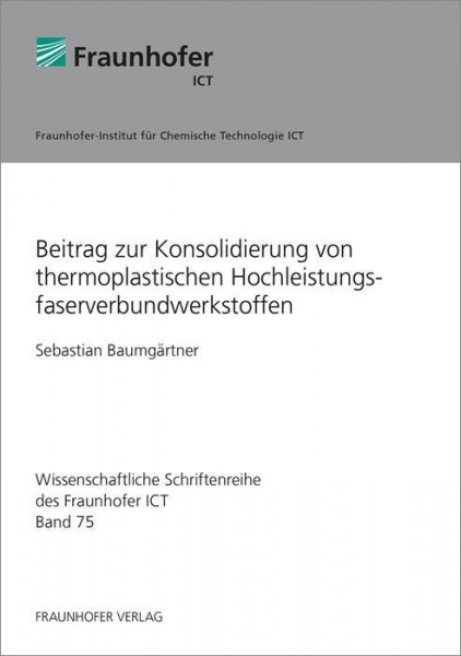 Beitrag zur Konsolidierung von thermoplastischen Hochleistungsfaserverbundwerkstoffen